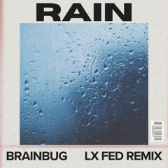 Rain (LX Fed Remix)
