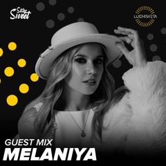 Melaniya guest mix - LUCHiSVETA by Sistersweet