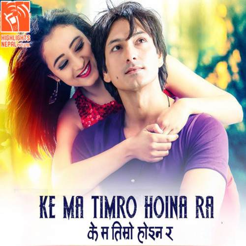 Ke Ma Timro Hoina Ra