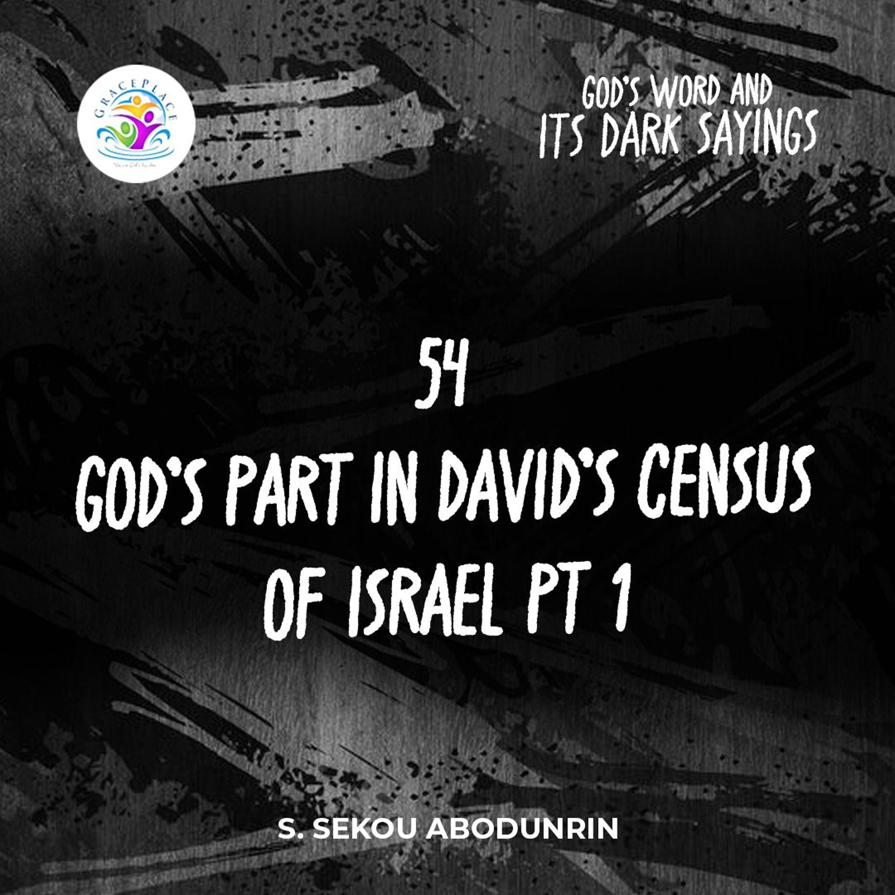 God’s Part In David’s Census Of Israel Pt 1 (SA241020) episode artwork