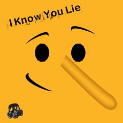 I Know You Lie - Free Download
