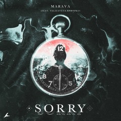 Marava - Sorry (feat. Yelizaveta Khrypko)