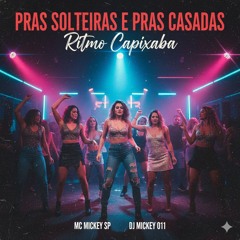 Pras Solteiras e Casadas Ritmo Capixaba.mp3