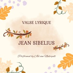 Valse Lyrique, Jean Sibelius (performer Ad van Nederpelt)