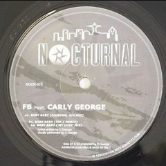 FB Feat Carly George - Baby Baby (Original 4x4 Mix) Bassline 4x4 Niche