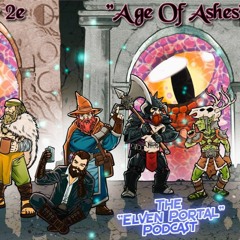 Pathfinder 2E Age of Ashes S3 Ep.6 "Lead Investigator" The Elven Portal Podcast!