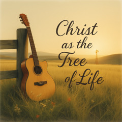 Christ as the Tree of Life | Instrumental