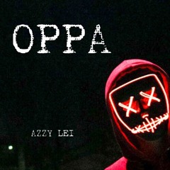 OPPA | freestyle | - @azzylei