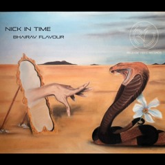 Nick In Time - Bhairav Flavour Cut