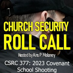 2023 Covenant School Shooting | Church Security Roll Call 377