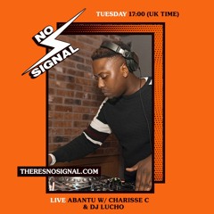 #AbantuNoSignal with Charisse C Gqom Guest Mix by DJ Lucho @luchonani