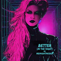 Better (In the Night)