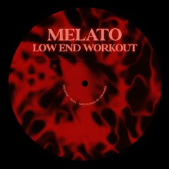 Melato - Low End Workout [Free Download]