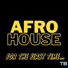 For The First Time (Afro House)