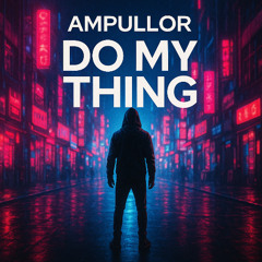 DO MY THING