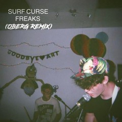 Surf Curse - Freaks (Oberg Remix)