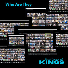 Who Are They ~Conscience Of Kings
