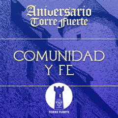 Comunidad y Fe - Especial Aniversario