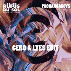 PACHANGA BOYS TIME VS RUFUS INNERBLOOM -GERO & LYES EDIT (vocal filtred,pitched+2)