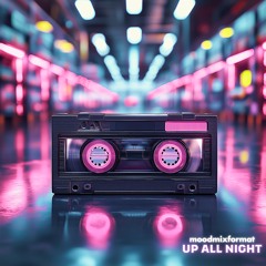 UP ALL NIGHT