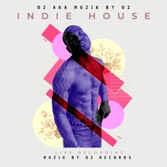 [1992/2022] Indie House By Oz aka Muzik By Oz (Muzik By Oz Records)