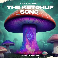 Las Ketchup - The Ketchup Song (Skeletron Remix)