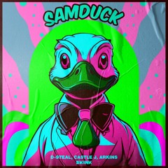 D-Steal, Castle J, Arkins - Samduck