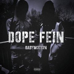 Dope Fein (feat. mg-Bandz)