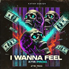I Wanna Feel