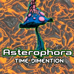 Asterophora - Time Dimention