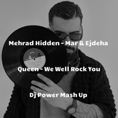 DJ Power - Mehrad Hidden - Mar & Ejdeha (Queen - We Well Rock You) - Mash Up .mp3