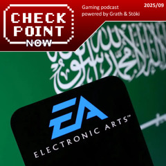 Checkpoint Now 2025/09 - Szaúdi gazdánál az EA