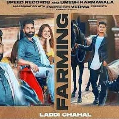 Farming_:_Laddi_Chahal_ft_Parmish_Verma_&_Mahira_|_Gurlej_Akhtar|_Desi_Crew_|_New_Punjabi_Songs_2021