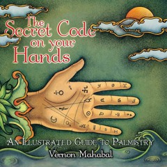 [PDF] ⚡️  Download The Secret Code on Your Hands An Illustrated Guide to Palmistry