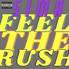 Feel The Rush