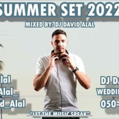 🎵סט קיץ 2022 דיג׳יי דוד אלאל || Summer Set 2022 By Dj David Alal🎵