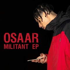 Osaar - Militant (145) Extended Clip