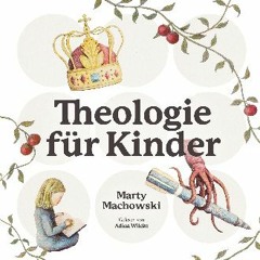 Read PDF ⚡ Theologie für Kinder [PDF]