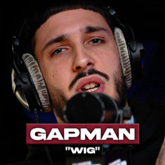 Gapman - Wig (Exclu PlanèteRap)