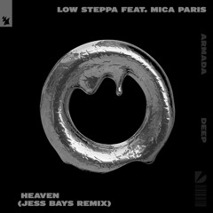 Low Steppa feat. Mica Paris - Heaven (Jess Bays Remix)