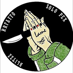Lame - Blitzz & RRFaFFo & Solo Pex
