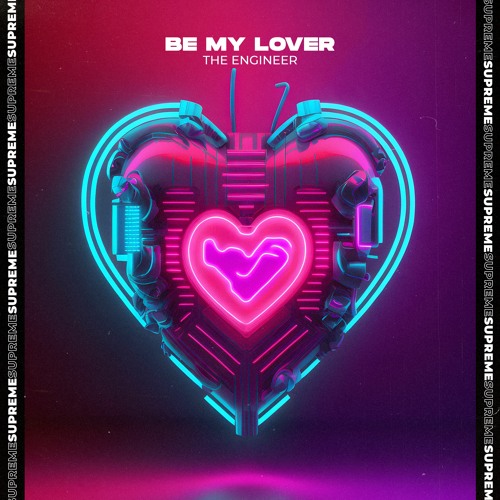 The Engineer - Be My Lover