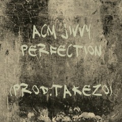 Perfection (prod.Takezo)