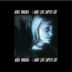 Akira Yamaoka - I Want Love (EWPVTH EDIT)