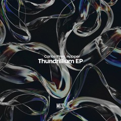 Hopper, Carlos Pires - Thundrillium (Anomali Remix) [Mind Connector Records] SNIPPET