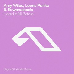 Flowanastasia x Leena Punks x Amy Wiles  - Heard it All Before x Culo