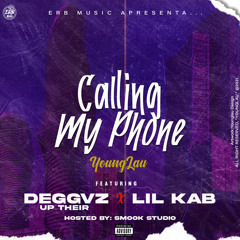 Calling My Phone-(ft. Deggvz Up Their & Lil Kab)