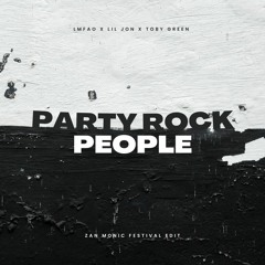 LMFAO X Lil Jon X Toby Green (Party Rock People) Zan Monic Festival Edit (FREE DL)