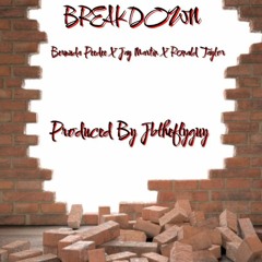 BreakDown - Bermuda Peedee, Jay Martin, Ronald Taylor (Prod. By Jbtheflyguy)