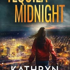 [PDF] ?? Tequila Midnight: A Jessica Watts Southwest Suspense Novel (Southwest Suspense Novels) by K